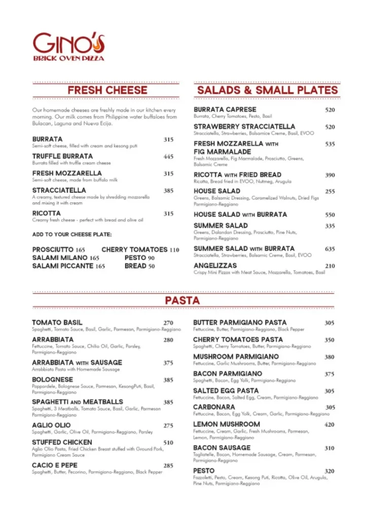 GINO’S FRESH CHEESERS MENU WITH PRICES GINO’S APPETIZERS PRICES
GINO’S PASTA PRICES